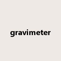 gravimeter是什么意思