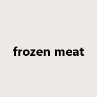 frozen meat是什么意思