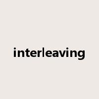 interleaving是什么意思
