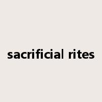 sacrificial rites是什么意思