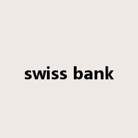 swiss bank是什么意思
