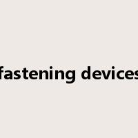 fastening devices是什么意思