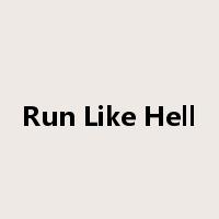 Run Like Hell是什么意思