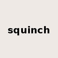 squinch是什么意思