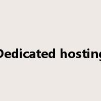 Dedicated hosting是什么意思