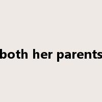 both her parents是什么意思