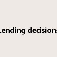 Lending decisions是什么意思