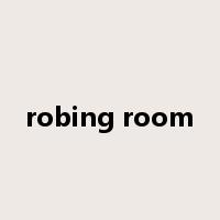 robing room是什么意思