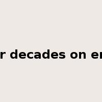 for decades on end是什么意思