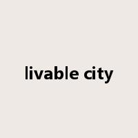 livable city是什么意思