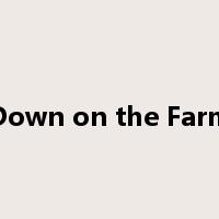 Down on the Farm是什么意思