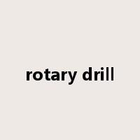 rotary drill是什么意思