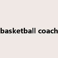 basketball coach是什么意思