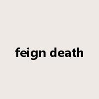 feign death是什么意思
