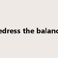 redress the balance是什么意思