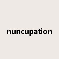 nuncupation是什么意思
