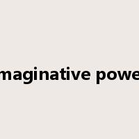 imaginative power是什么意思