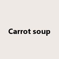 Carrot soup是什么意思