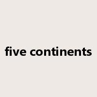 five continents是什么意思