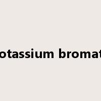 potassium bromate是什么意思