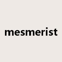 mesmerist是什么意思