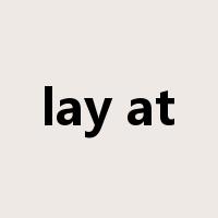 lay at是什么意思