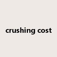 crushing cost是什么意思