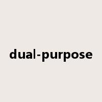 dual-purpose是什么意思