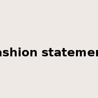 fashion statement是什么意思
