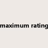 maximum rating是什么意思