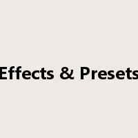 Effects & Presets是什么意思