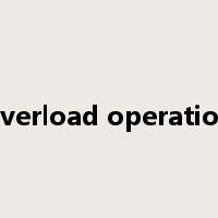 overload operation是什么意思