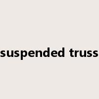 suspended truss是什么意思