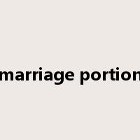 marriage portion是什么意思