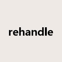 rehandle是什么意思