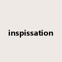 inspissation是什么意思