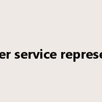 customer service representative是什么意思