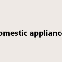 domestic appliances是什么意思