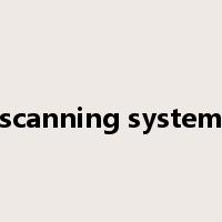 scanning system是什么意思