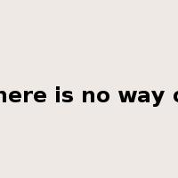 there is no way of是什么意思