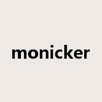 monicker是什么意思