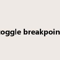 toggle breakpoint是什么意思