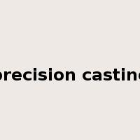 precision casting是什么意思