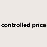 controlled price是什么意思
