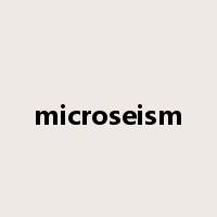 microseism是什么意思