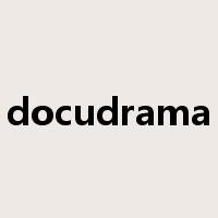 docudrama是什么意思