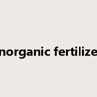 inorganic fertilizer是什么意思