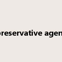 preservative agent是什么意思