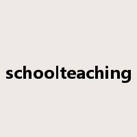 schoolteaching是什么意思