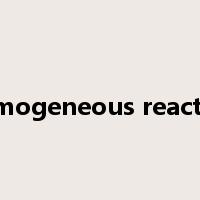 homogeneous reaction是什么意思